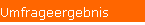 Umfrageergebnis
